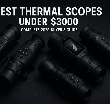 Best Thermal Scope Under $3000: Complete 2025 Buyer's Guide and Top Picks